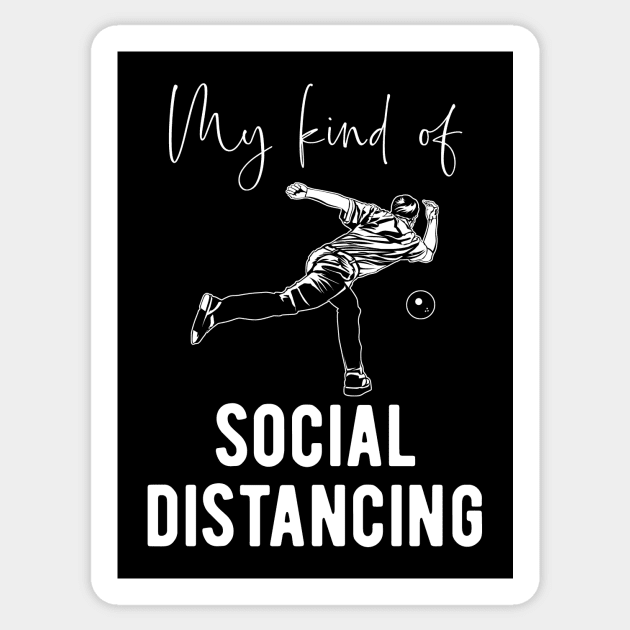 Bowler - Social Distancing Bowling Quote Sticker by BlueTodyArt